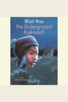 What_Was_the_Underground_Railroad_